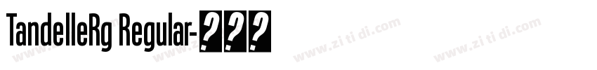 TandelleRg Regular字体转换 TandelleRg Regular字体转换
